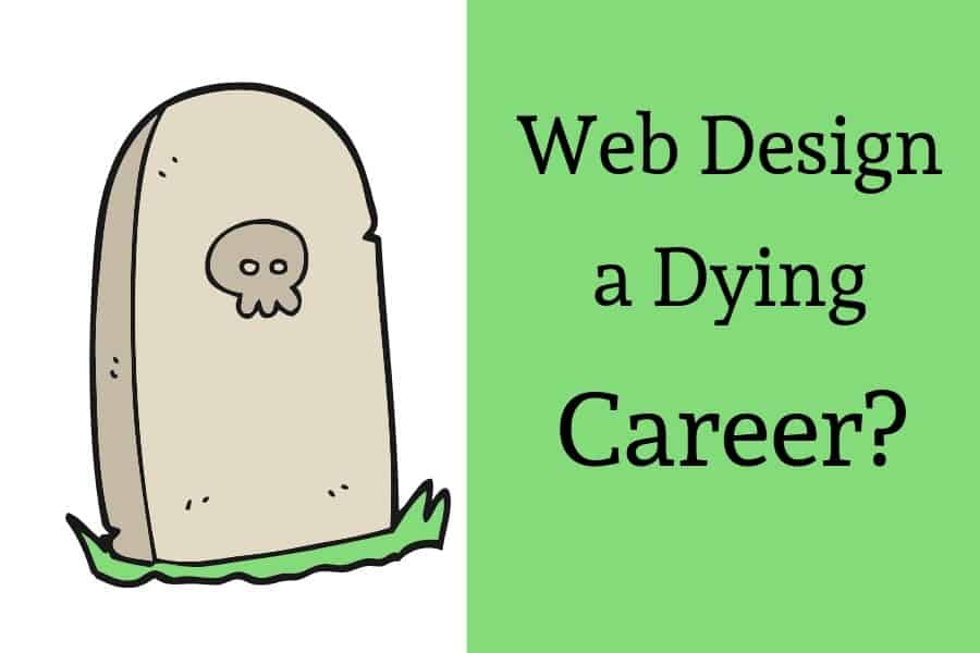 web design a dying career